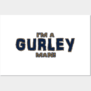 I'm a Gurley man Posters and Art